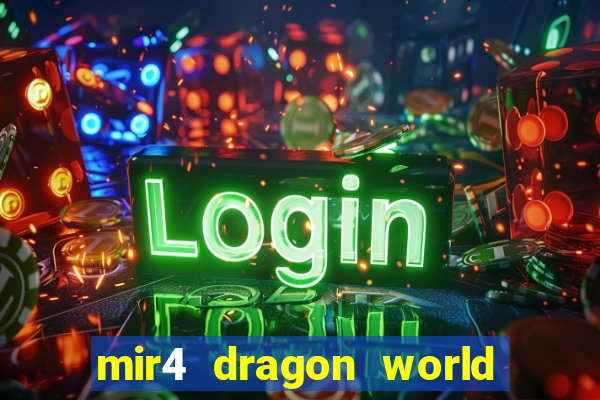 mir4 dragon world private server