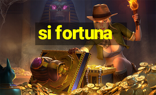 si fortuna