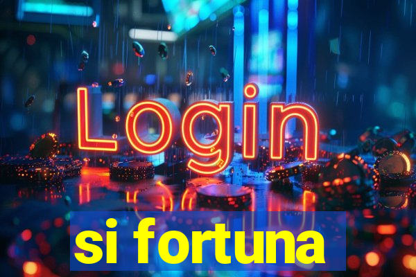 si fortuna