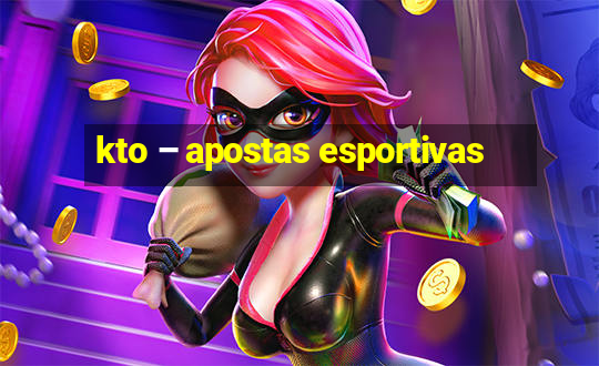 kto – apostas esportivas