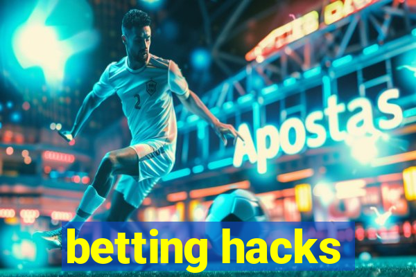 betting hacks