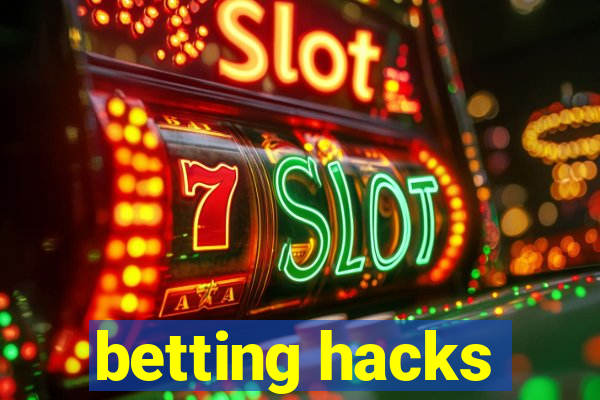 betting hacks