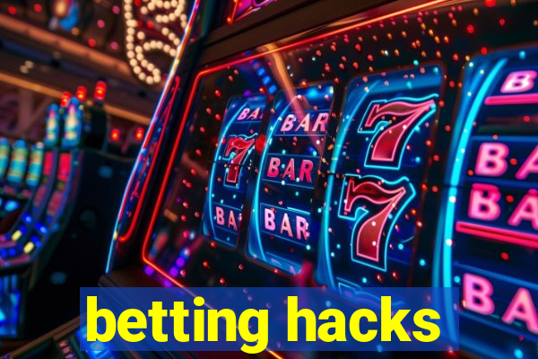 betting hacks