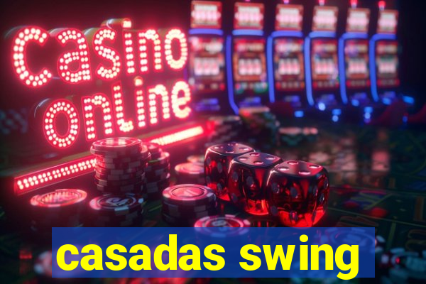 casadas swing