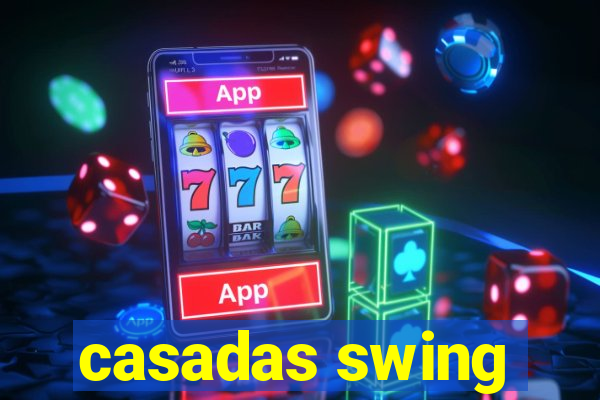 casadas swing