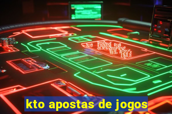 kto apostas de jogos