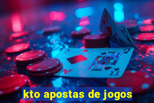 kto apostas de jogos