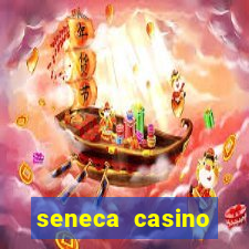 seneca casino niagara new york