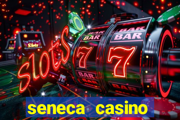 seneca casino niagara new york