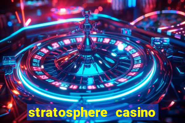 stratosphere casino hotel las vegas