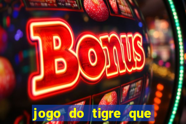 jogo do tigre que paga na hora