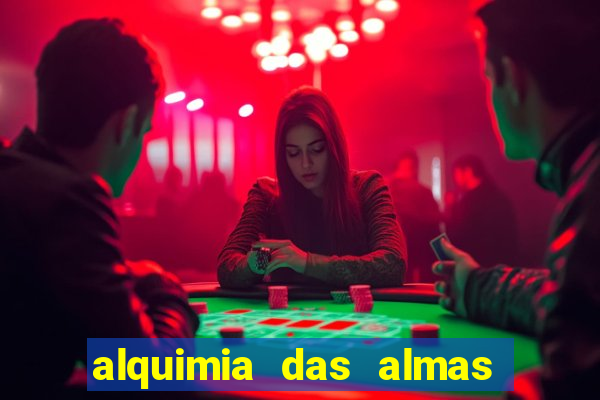 alquimia das almas temporada 3