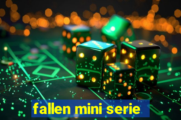 fallen mini serie