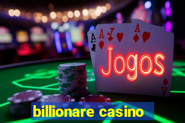 billionare casino