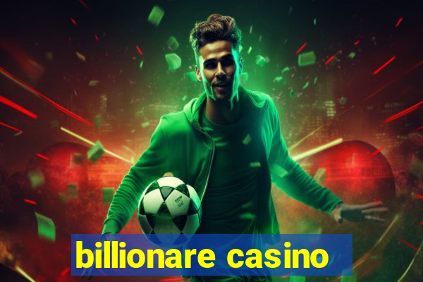 billionare casino