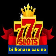 billionare casino