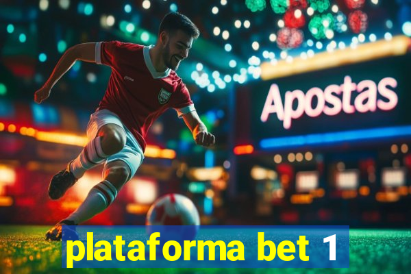 plataforma bet 1