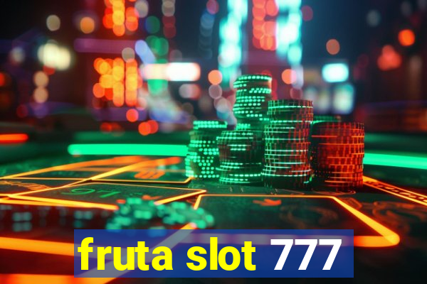 fruta slot 777