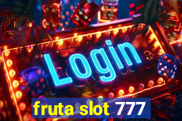 fruta slot 777