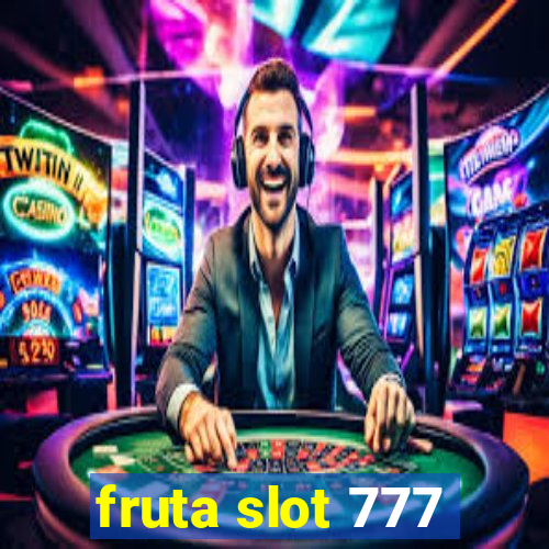 fruta slot 777