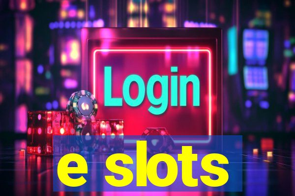 e slots