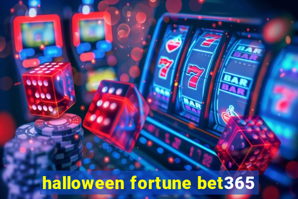 halloween fortune bet365