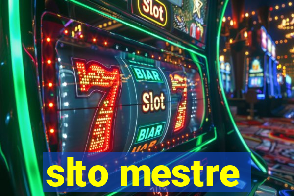 slto mestre