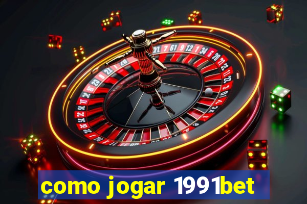 como jogar 1991bet