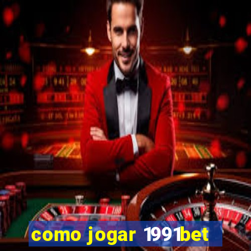 como jogar 1991bet