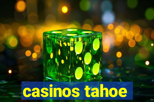 casinos tahoe