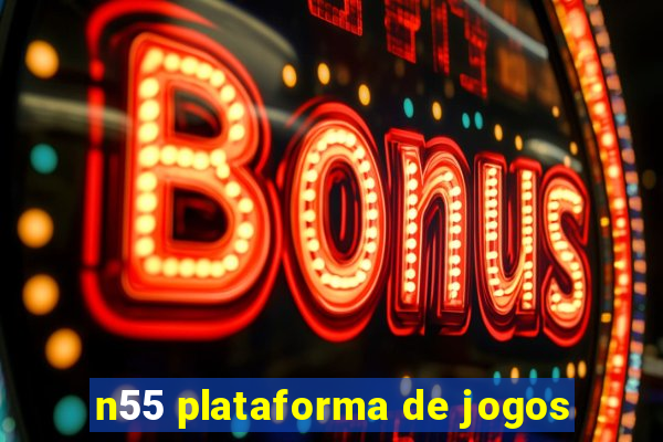 n55 plataforma de jogos