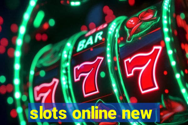 slots online new