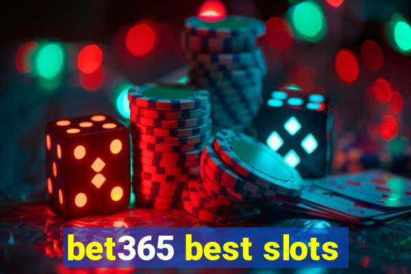 bet365 best slots