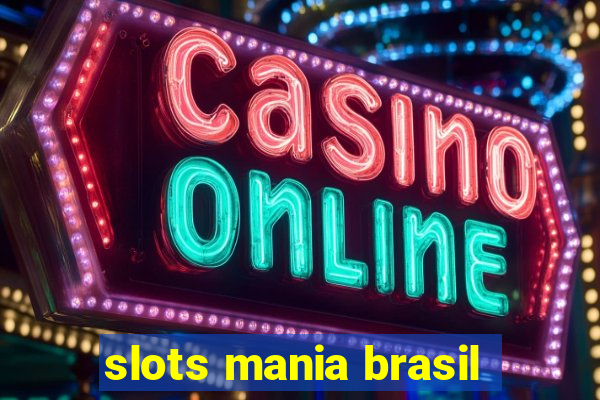 slots mania brasil