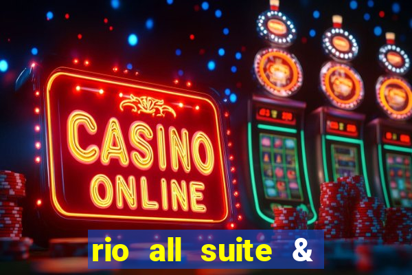 rio all suite & casino hotel