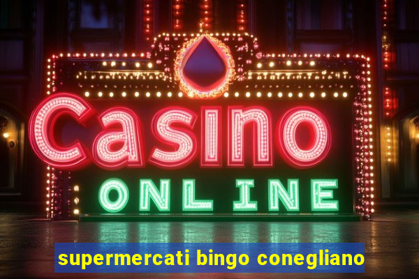 supermercati bingo conegliano