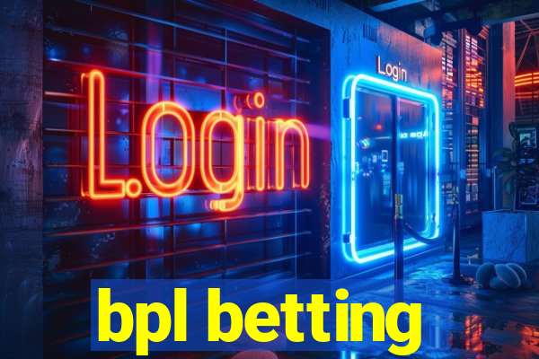 bpl betting