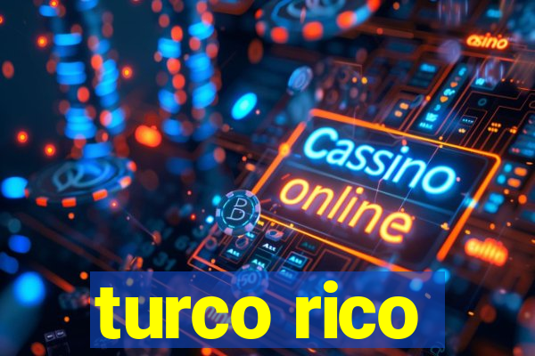 turco rico