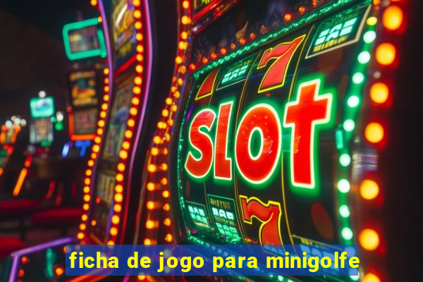 ficha de jogo para minigolfe