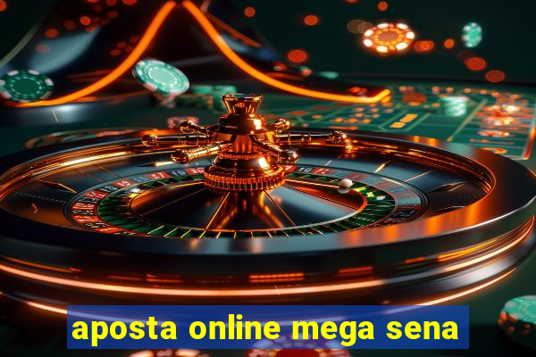 aposta online mega sena