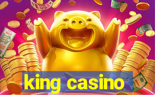 king casino