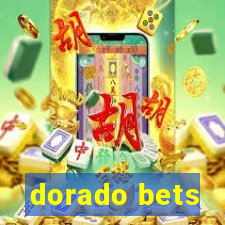 dorado bets