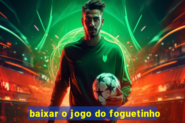 baixar o jogo do foguetinho