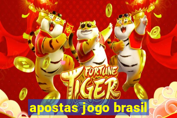 apostas jogo brasil