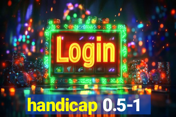 handicap 0.5-1