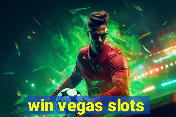 win vegas slots