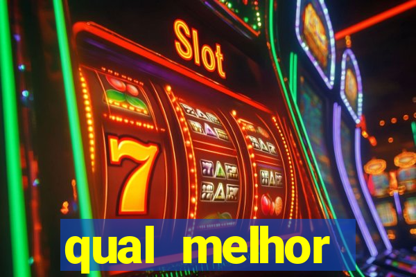 qual melhor plataforma para jogar cassino