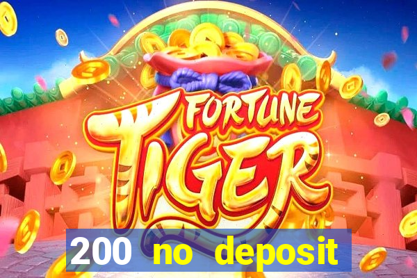 200 no deposit bonus casino