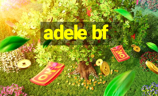 adele bf