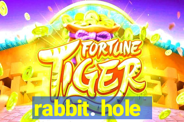 rabbit. hole